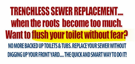 info graphic: trenchless sewer replacement... no backed up toilets and tubs, replace your sewer without digging up your front yard
